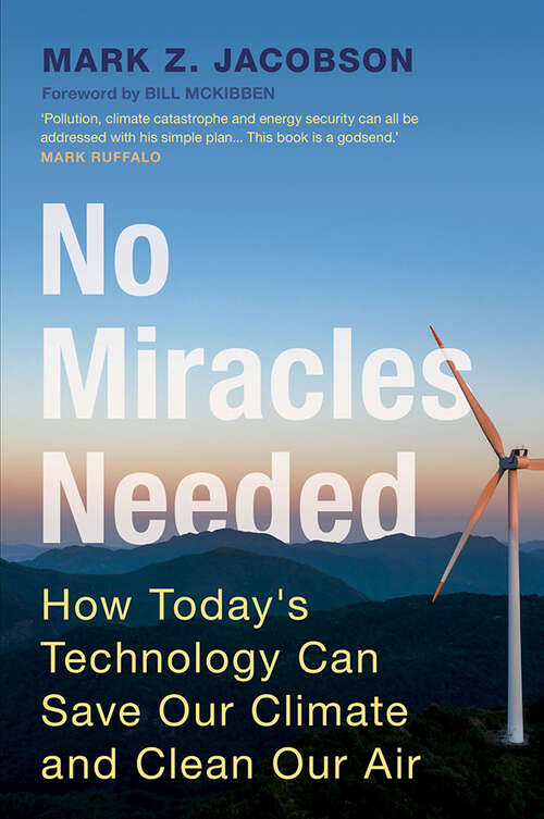 Book cover of No Miracles Needed: How Today's Technology Can Save Our Climate and Clean Our Air