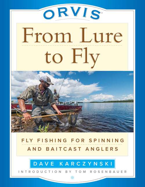 Book cover of Orvis From Lure to Fly: Fly Fishing for Spinning and Baitcast Anglers