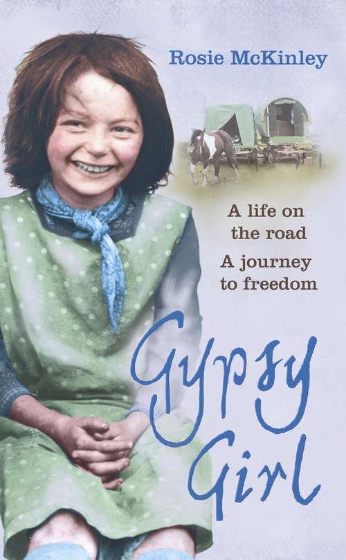 Book cover of Gypsy Girl: A life on the road. A journey to freedom.