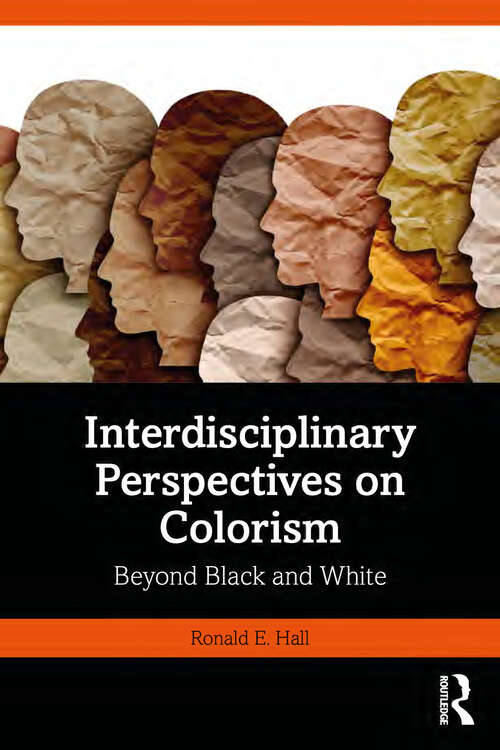 Interdisciplinary Perspectives on Colorism: Beyond Black and White