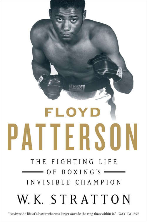 Book cover of Floyd Patterson: The Fighting Life of Boxing's Invisible Champion