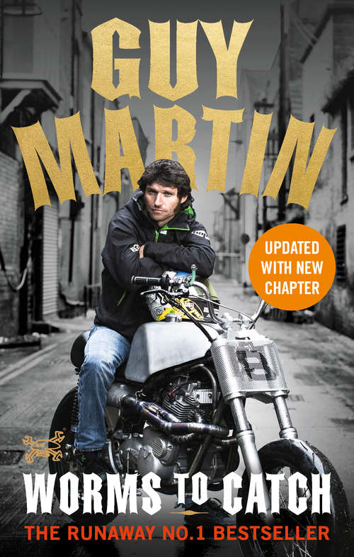 Book cover of Guy Martin: Worms to Catch