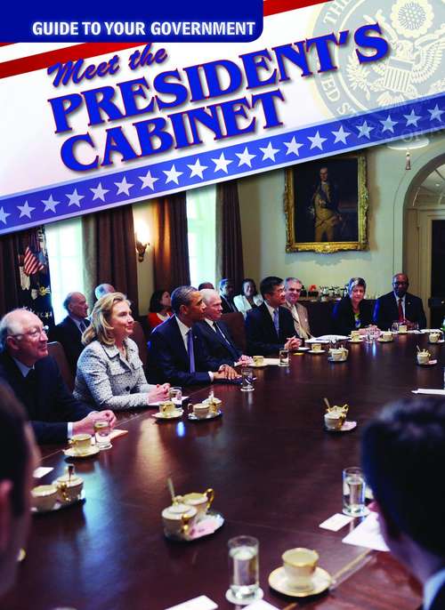 Book cover of Meet the President's Cabinet (A Guide to Your Government)