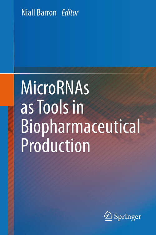 Book cover of MicroRNAs as Tools in Biopharmaceutical Production
