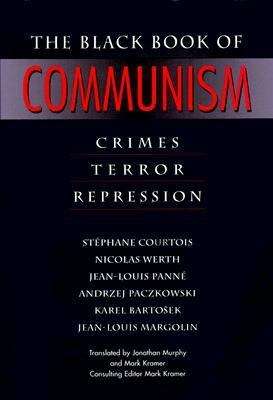 The Black Book Of Communism: Crimes, Terror, Repression