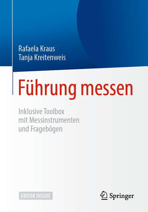 Book cover of Führung messen: Inklusive Toolbox mit Messinstrumenten und Fragebögen (1. Aufl. 2020)