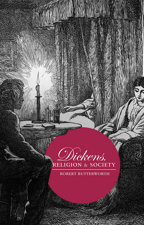 Book cover of Dickens, Religion and Society (1st ed. 2016)