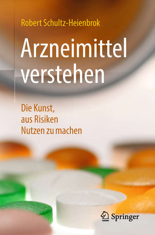 Book cover of Arzneimittel verstehen: Die Kunst, aus Risiken Nutzen zu machen