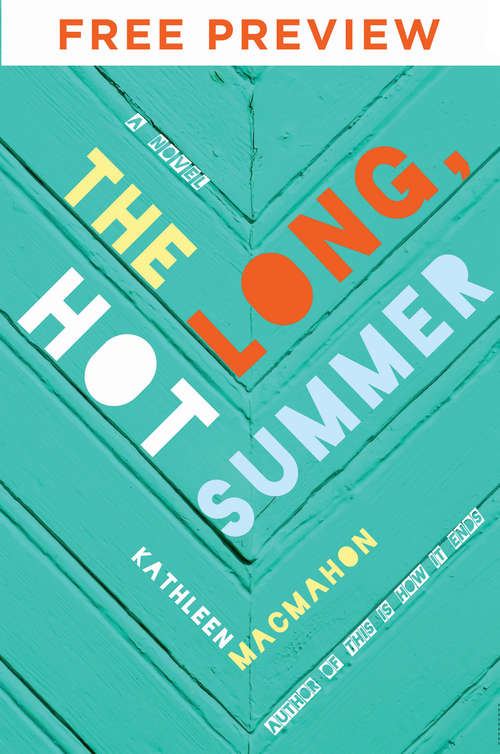 Book cover of The Long, Hot Summer - EXTENDED FREE PREVIEW (First 2 Parts): A Novel