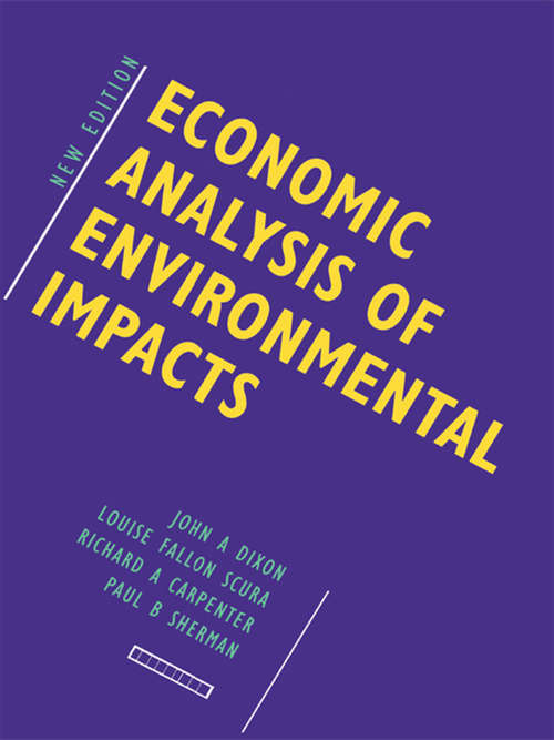 Economic Analysis of Environmental Impacts (Environmental And Resource Economics Set Ser.)