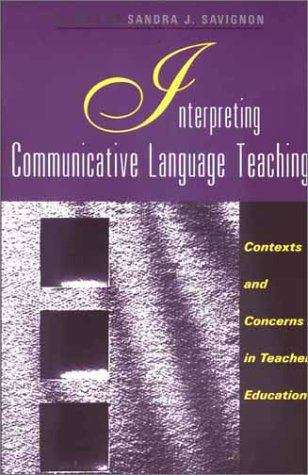 Book cover of Interpreting Communicative Language Teaching: Contexts and Concerns in Teacher Education