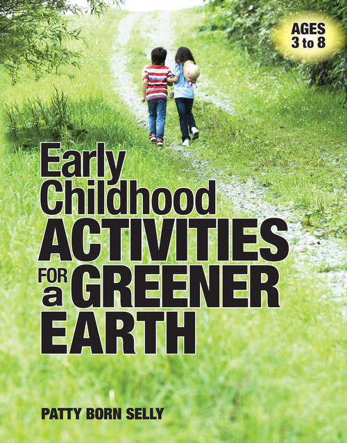 Book cover of Early Childhood Activities for a Greener Earth