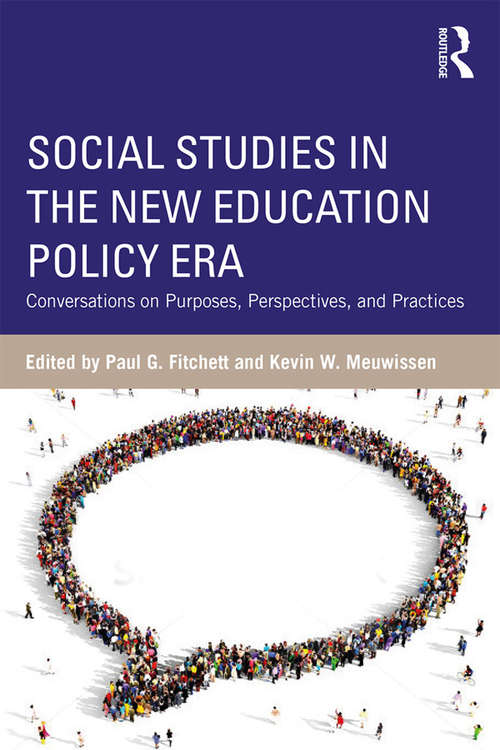 Social Studies in the New Education Policy Era: Conversations on Purposes, Perspectives, and Practices