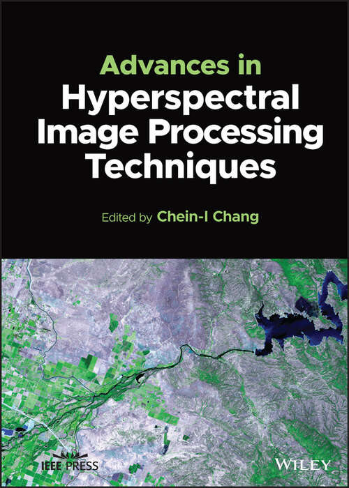Book cover of Advances in Hyperspectral Image Processing Techniques (IEEE Press)