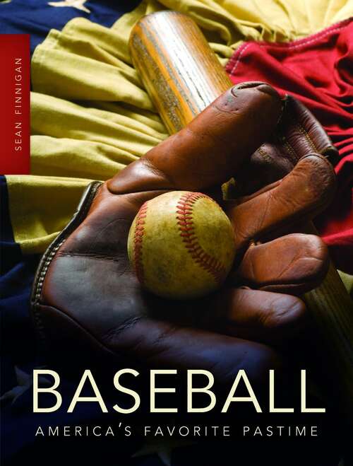 Book cover of Baseball: Discover Our World Nonfiction Level K Set: America's Favorite Pastime (Second Edition)