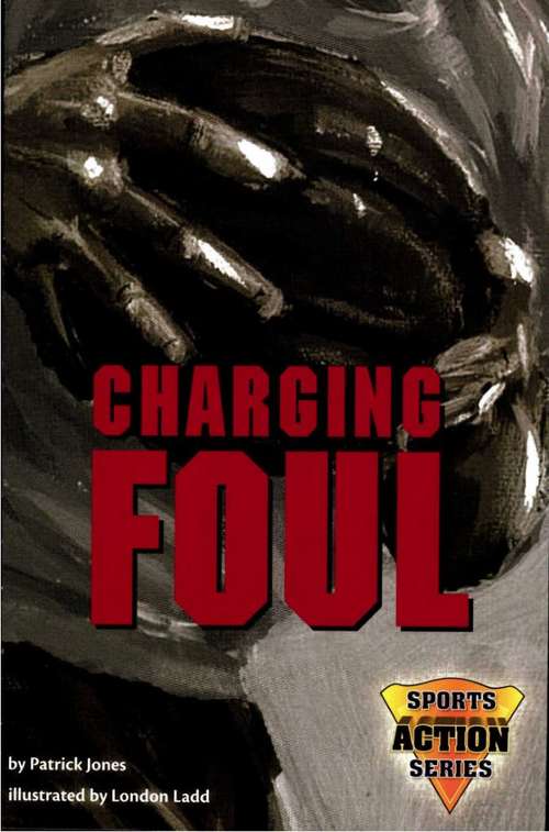 Charging Foul (Fountas & Pinnell LLI Purple #Level S)