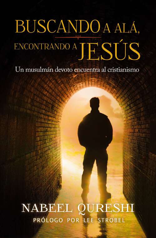 Book cover of Buscando a Alá encontrando a Jesús: Un musulmán devoto encuentra al cristianimo