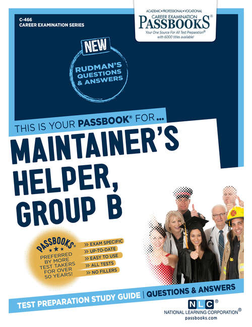 Book cover of Maintainer's Helper, Group B: Passbooks Study Guide (Career Examination Series)
