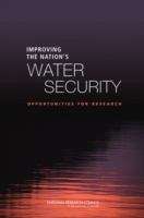 Book cover of Improving The Nation's Water Security: Opportunities For Research