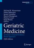 Geriatric Medicine: A Person Centered Evidence Based Approach
