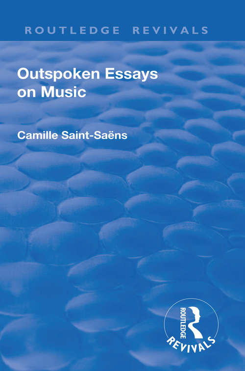 Book cover of Revival: Outspoken Essays on Music (Routledge Revivals)