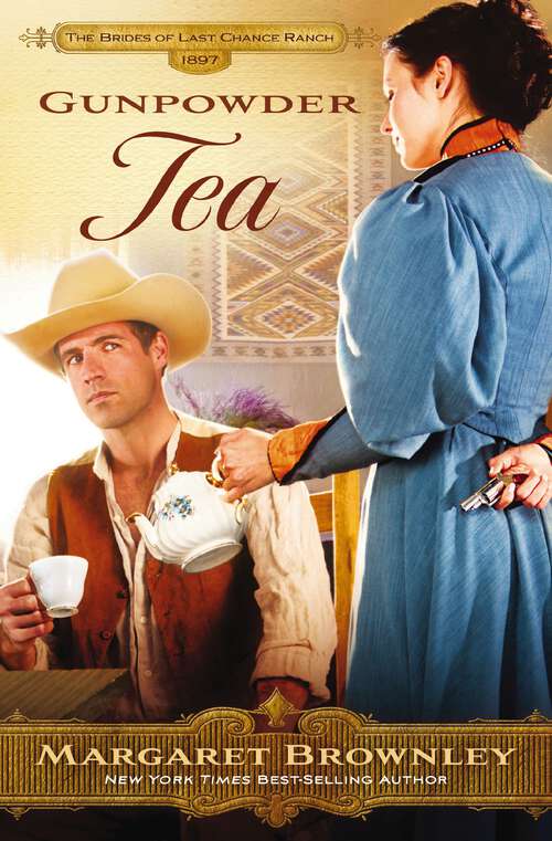 Book cover of Gunpowder Tea (The Brides Of Last Chance Ranch Series #3)