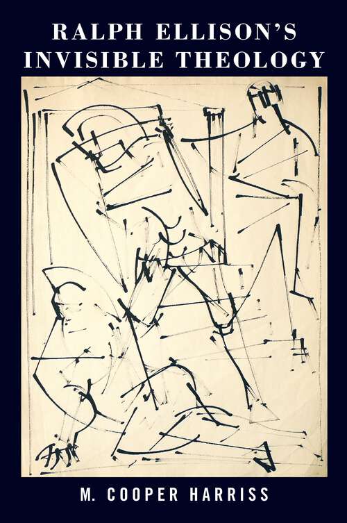 Book cover of Ralph Ellison’s Invisible Theology (North American Religions)