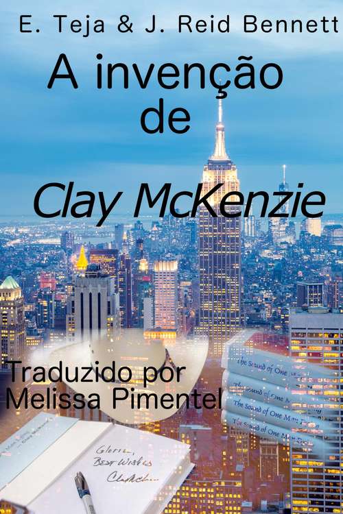 Book cover of A invenção de Clay McKenzie