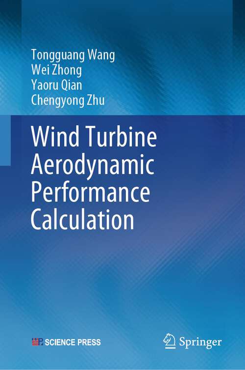 Book cover of Wind Turbine Aerodynamic Performance Calculation (1st ed. 2023)