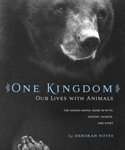 Book cover of One Kingdom: Our Lives with Animals