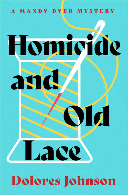 Book cover of Homicide and Old Lace (The Mandy Dyer Mysteries)