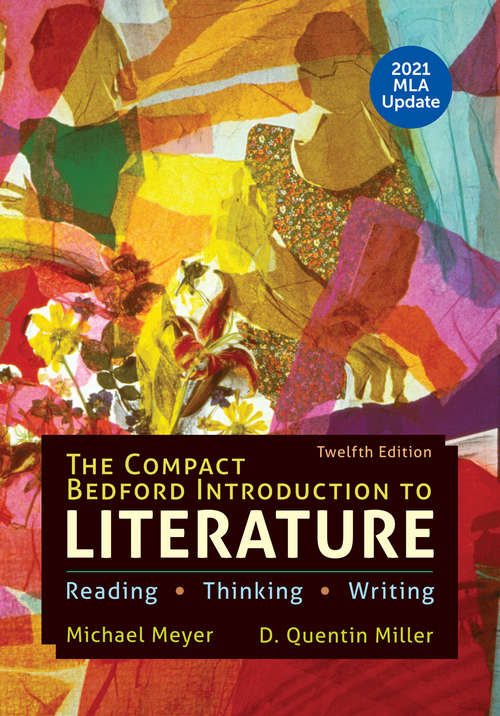 The Compact Bedford Introduction to Literature with 2021 MLA Update: Reading, Thinking, and Writing