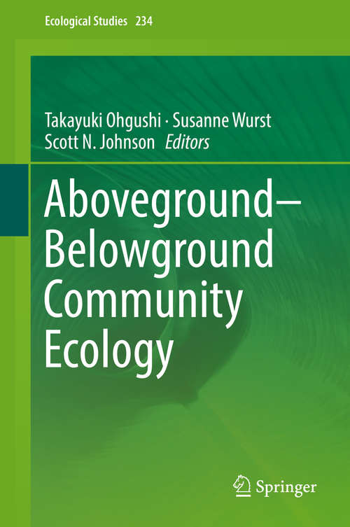 Aboveground–Belowground Community Ecology (Ecological Studies #234)