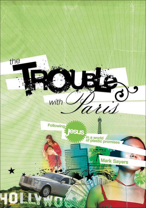 Book cover of The Trouble with Paris: Following Jesus in a World of Plastic Promises