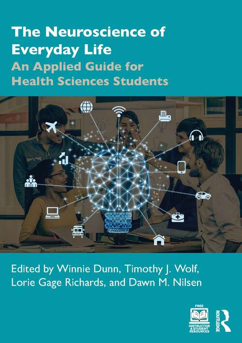 Book cover of The Neuroscience of Everyday Life: An Applied Guide for Health Sciences Students