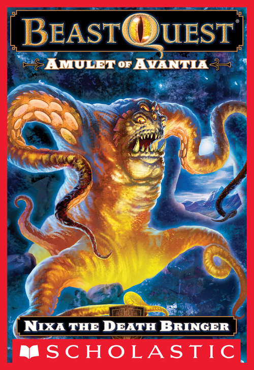 Book cover of Beast Quest #19: Amulet of Avantia: Nixa the Death Bringer