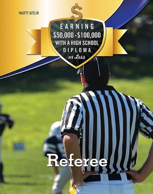 Book cover of Referee (Earning $50,000 - $100,000 with a High S #14)
