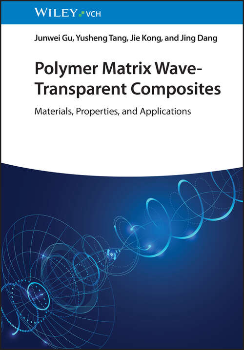 Book cover of Polymer Matrix Wave-Transparent Composites: Materials, Properties, and Applications