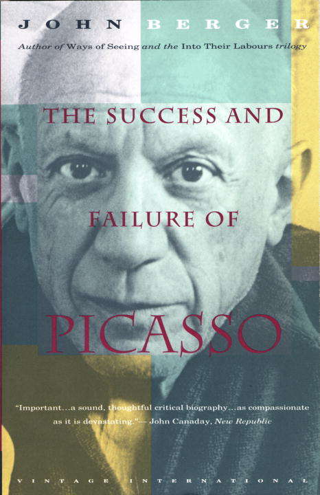 The Success and Failure of Picasso (Vintage International)