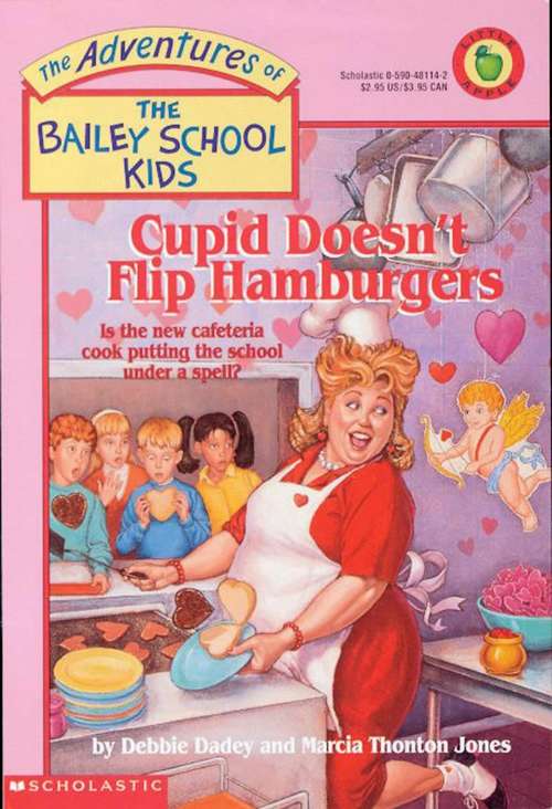Book cover of Cupid Doesn't Flip Hamburgers (The Adventures of the Bailey School Kids #12)