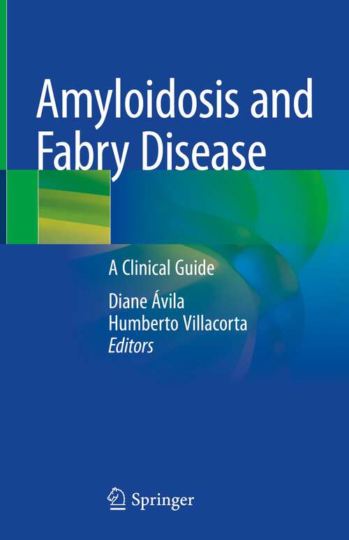 Book cover of Amyloidosis and Fabry Disease: A Clinical Guide (1st ed. 2023)