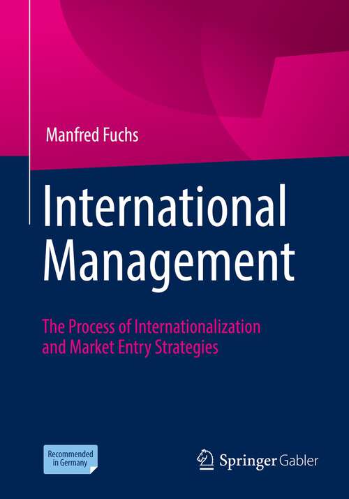 Book cover of International Management: The Process of Internationalization and Market Entry Strategies (1st ed. 2022)