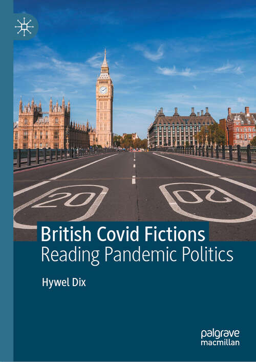 Book cover of British Covid Fictions: Reading Pandemic Politics