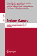 Serious Games: 4th Joint International Conference, Jcsg 2018, Darmstadt, Germany, November 7-8, 2018. Proceedings (Lecture Notes in Computer Science #11243)