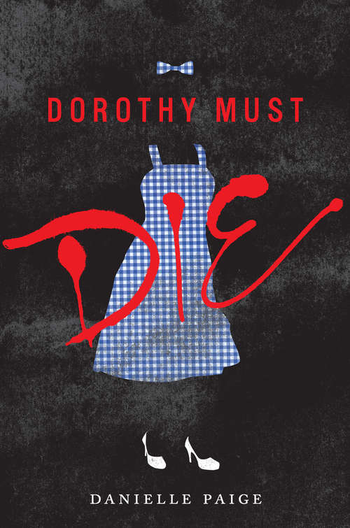 Book cover of Dorothy Must Die