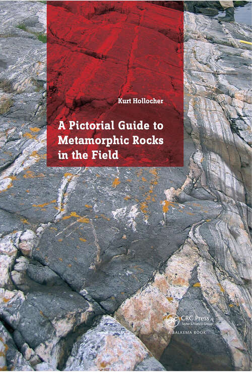 Book cover of A Pictorial Guide to Metamorphic Rocks in the Field