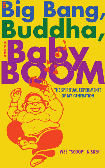 Book cover of The Big Bang, the Buddha, and the Baby Boom
