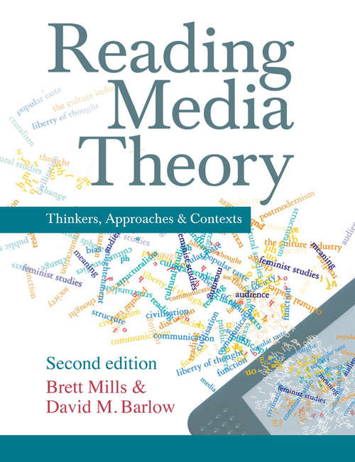 Reading Media Theory: Thinkers, Approaches and Contexts