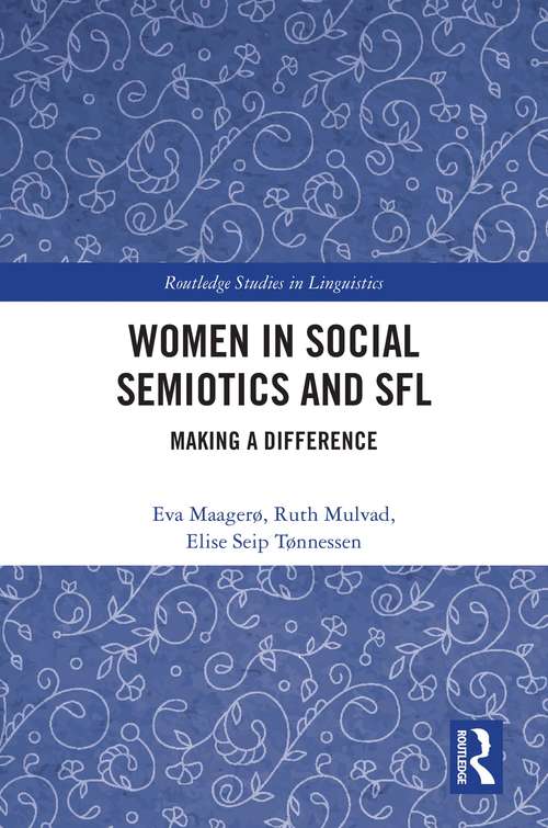 Women in Social Semiotics and SFL: Making a Difference (Routledge Studies in Linguistics)