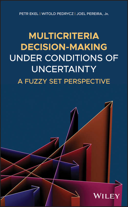 Multicriteria Decision-Making Under Conditions of Uncertainty: A Fuzzy Set Perspective